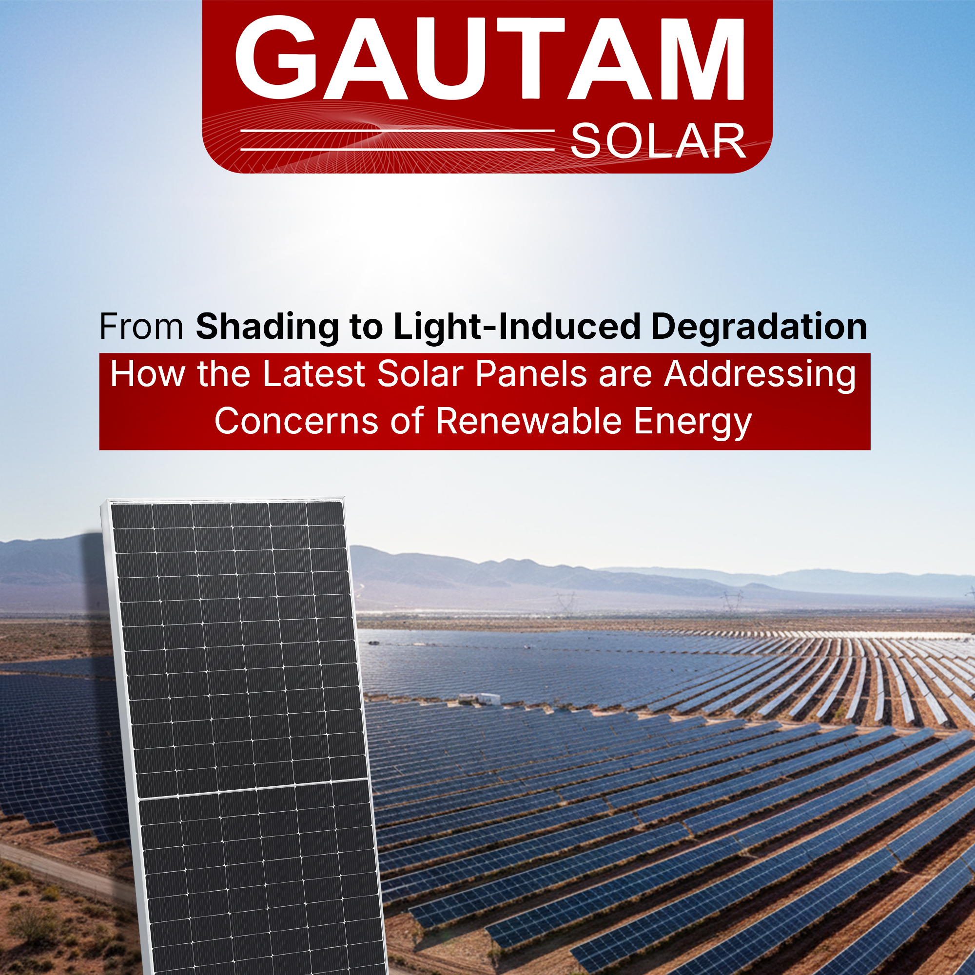 From Shading to Light-Induced Degradation: How the Latest Solar Panels are Addressing Concerns of Renewable Energy